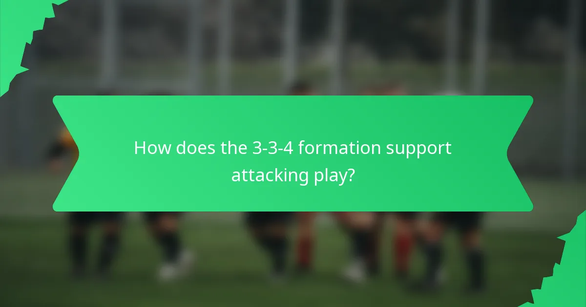 How does the 3-3-4 formation support attacking play?