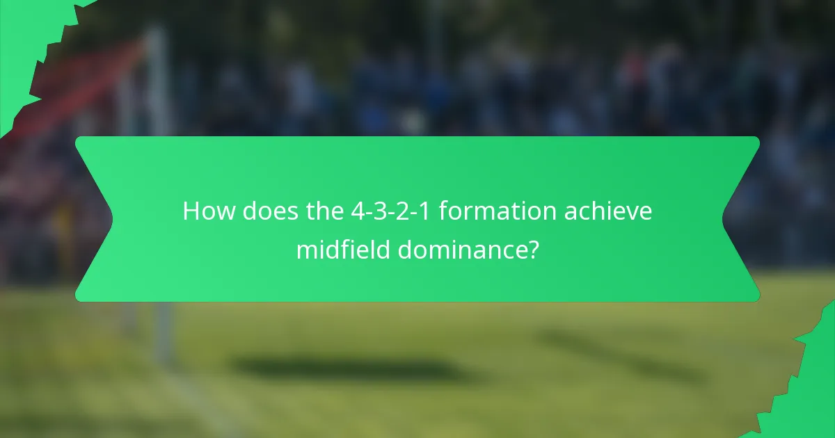 How does the 4-3-2-1 formation achieve midfield dominance?