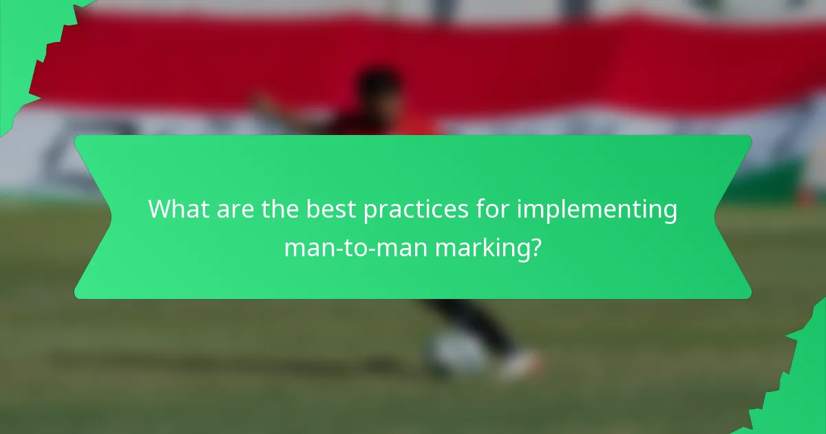 What are the best practices for implementing man-to-man marking?
