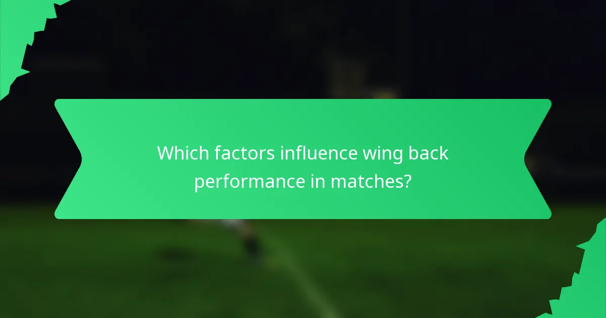 Which factors influence wing back performance in matches?