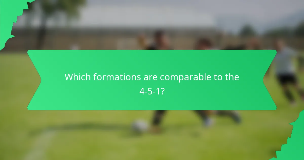 Which formations are comparable to the 4-5-1?